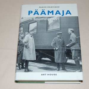 Paavo Haavikko Päämaja - Suomen hovi